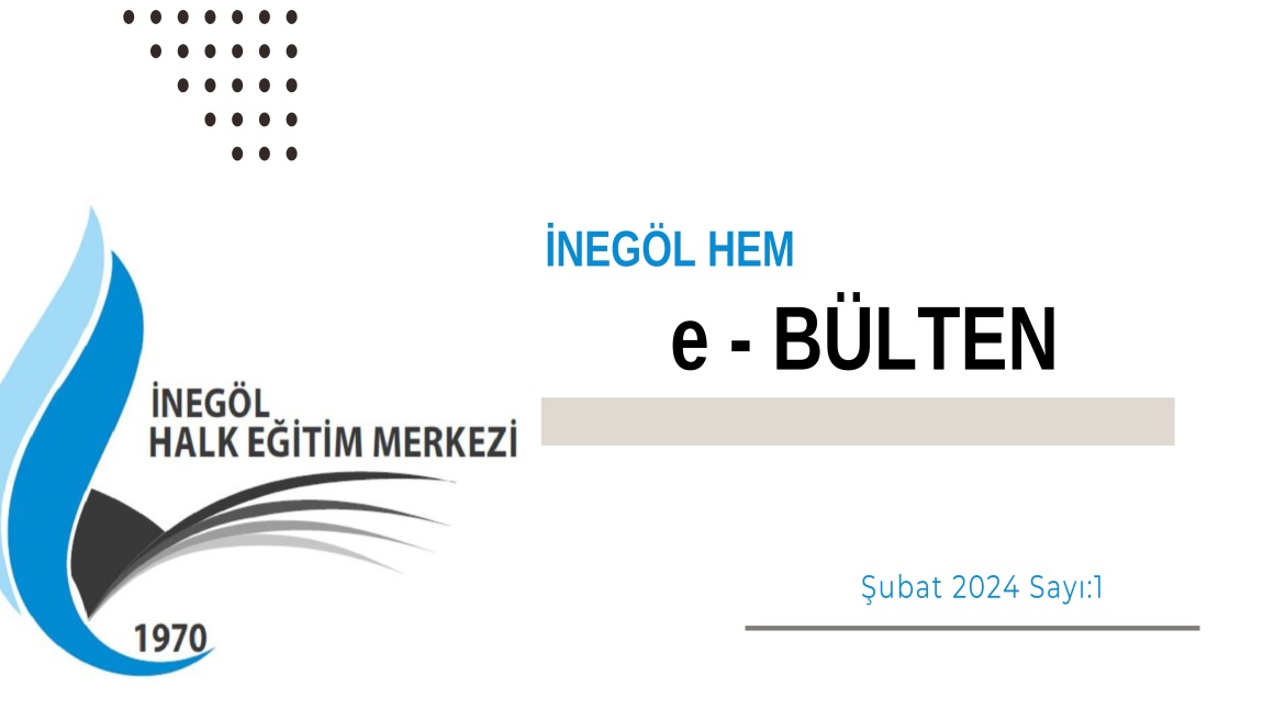 Şubat ayı İnegöl HEM e-Bülten'i yayınlandı.